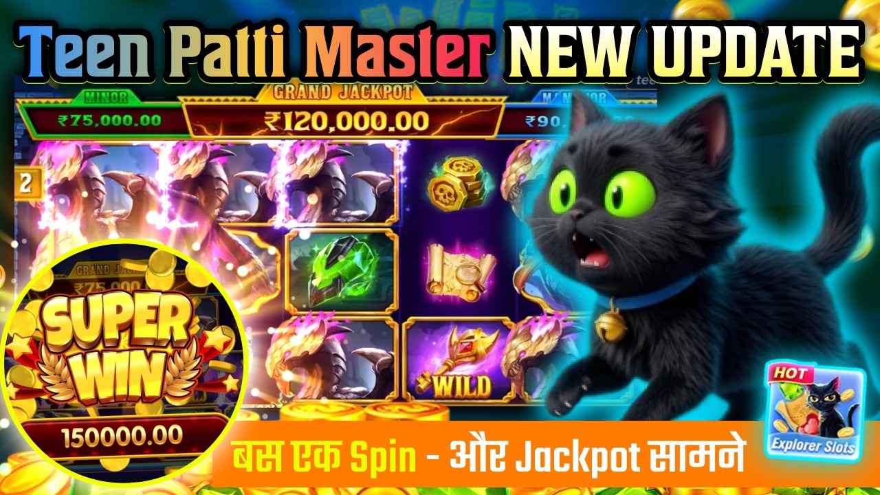 Teen Patti Master New Version | Better gaming moments | Explorer Slots Game Winning Secrets