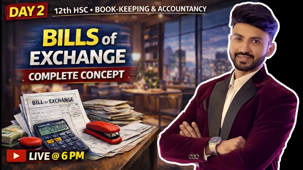 Day 2 👉 Bills of Exchange –| Important Concepts & Journal Entries | HSC Bookkeeping |Siraj shaikh