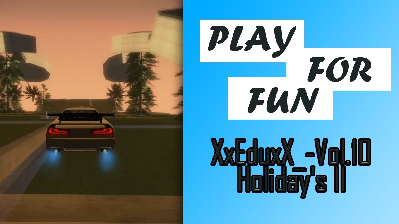 [DM]XxEduxX_-Vol.10-_Holiday's II [PlayForFun] #1