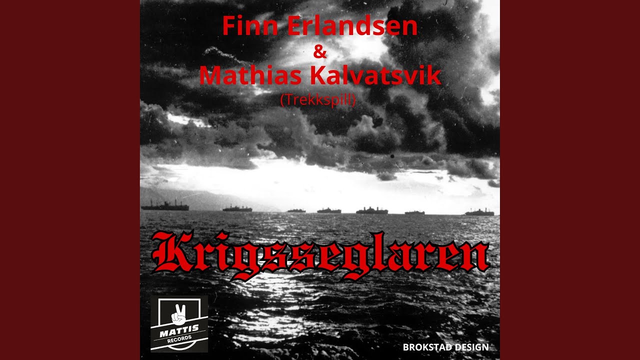 Krigsseglaren (feat. Mathias Kalvatsvik)