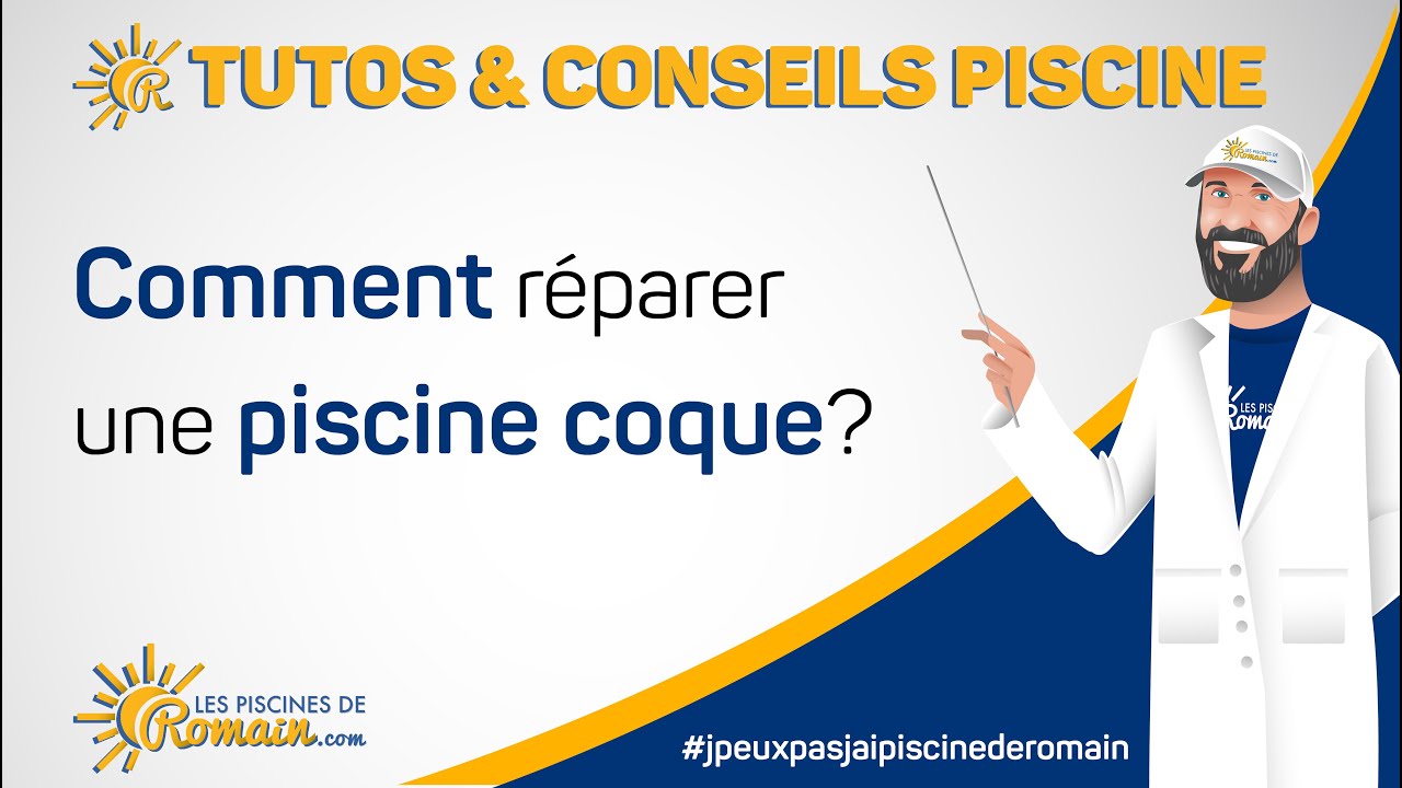 Comment réparer une piscine coque polyester ?