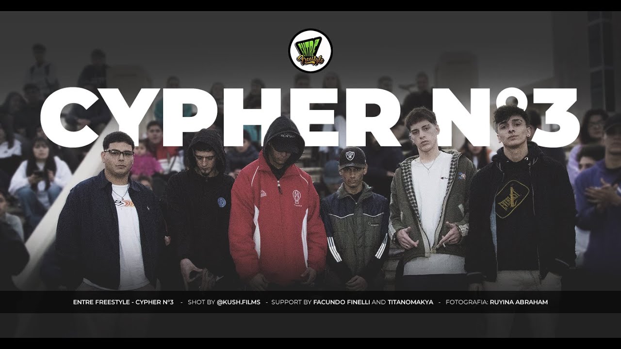 CYPHER #3 - ENTRE FREESTYLE