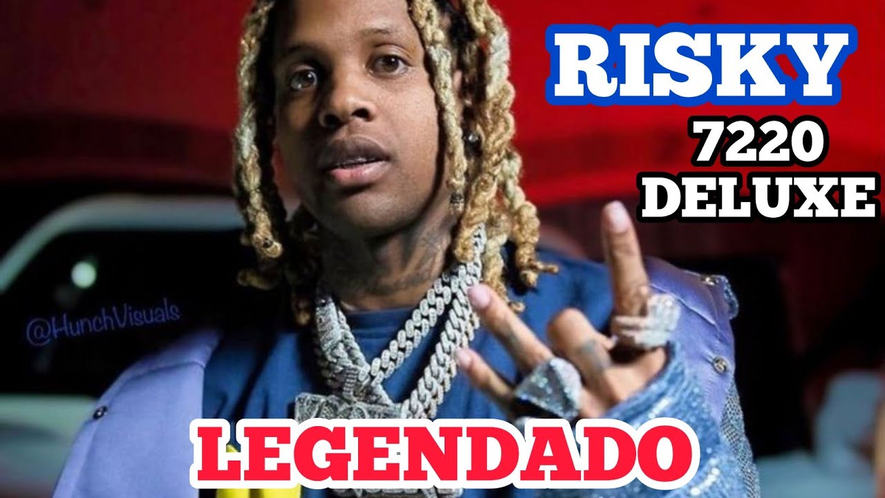 Lil Durk - Risky (Legendado / Tradução PT BR) 7220 Deluxe