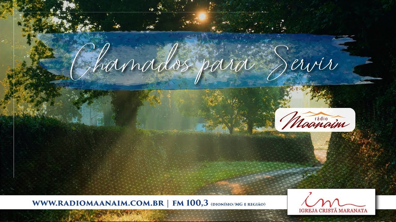 09/10/2024 - [CHAMADOS PRA SERVIR] - Igreja Cristã Maranata