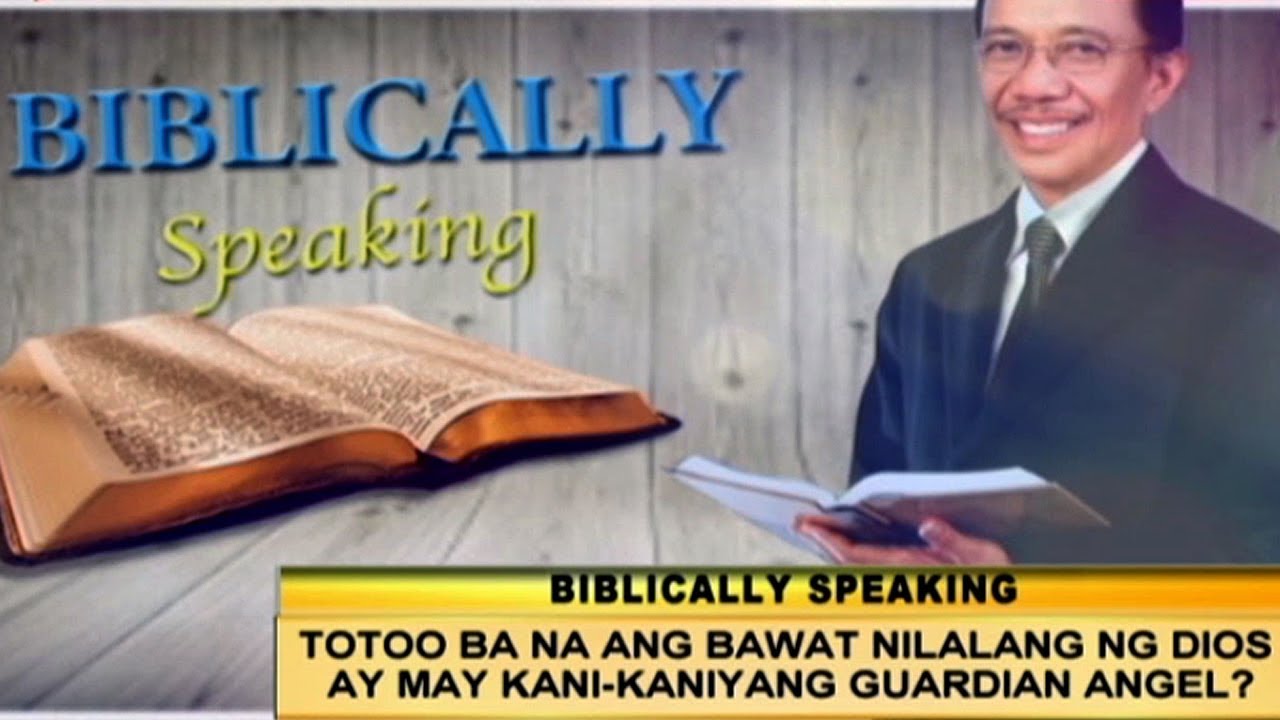 Totoo ba na ang bawat nilalang ay may guardian angel? | Biblically Speaking