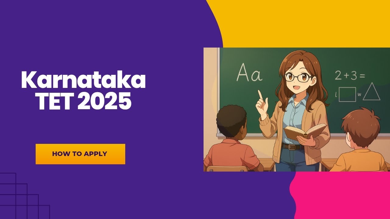 How to Apply to Karnataka TET 2025, KarTET2025, Karnataka TET application Process 2025.