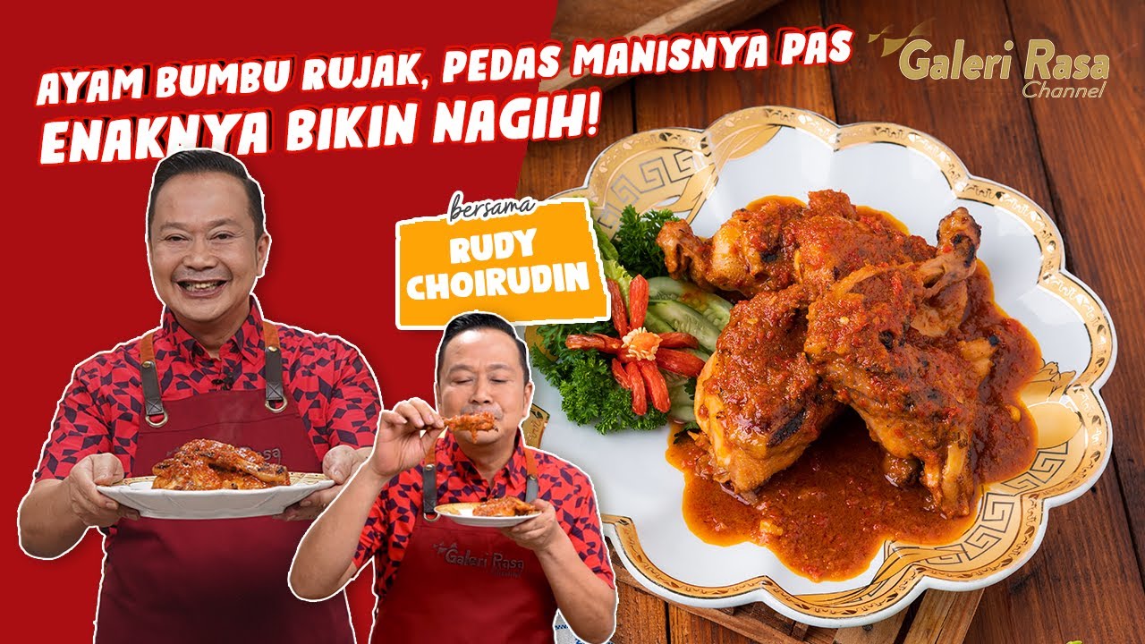 RUDY CHOIRUDIN | PEDAS MANISNYA PAS, ENAKNYA BIKIN NAGIH! ~ AYAM BUMBU RUJAK!