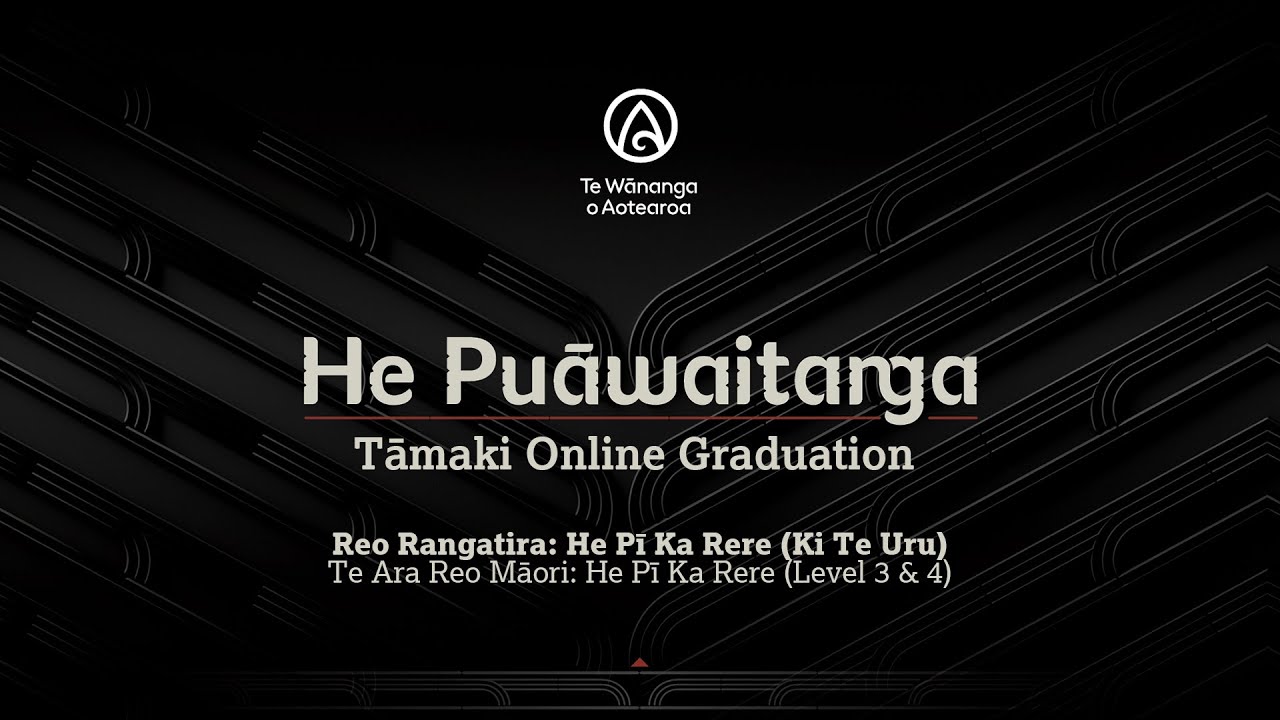 He Puāwaitanga - Tāmaki Online Graduation Session 12: He Pī Ka Rere (Ki Te Uru)