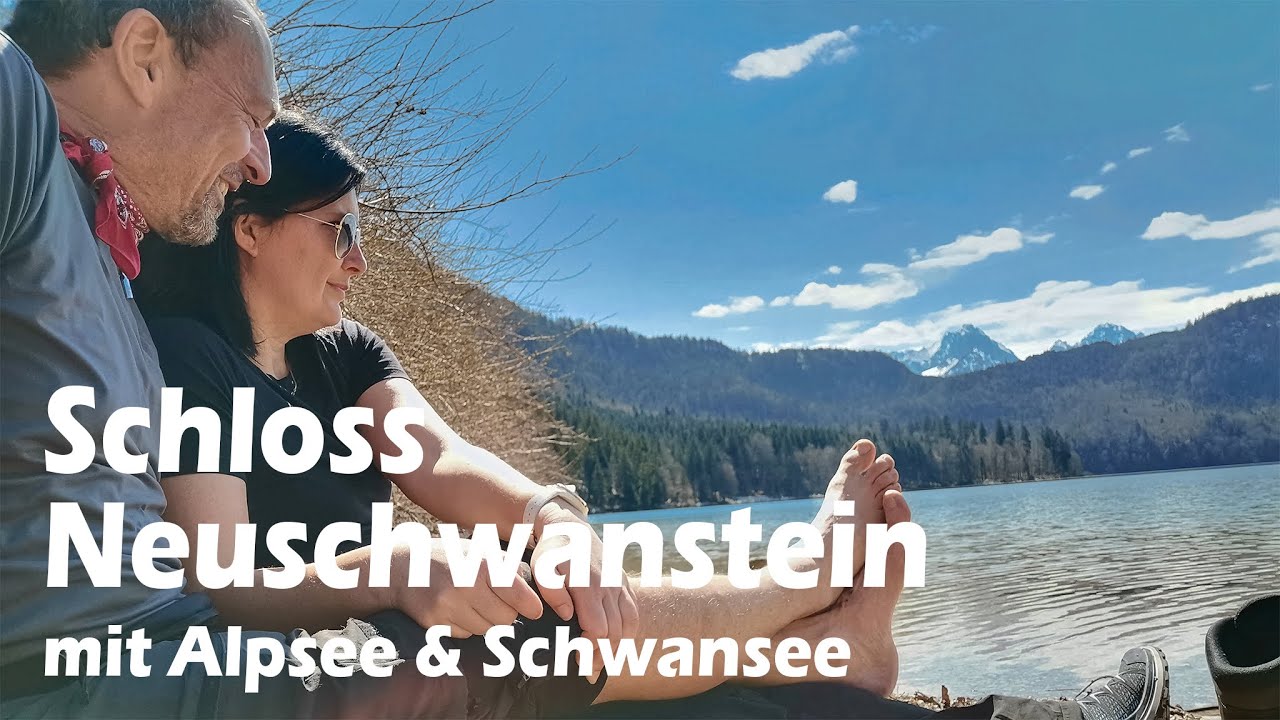 Wanderung zum Schloss Neuschwanstein (Alpsee & Schwansee)