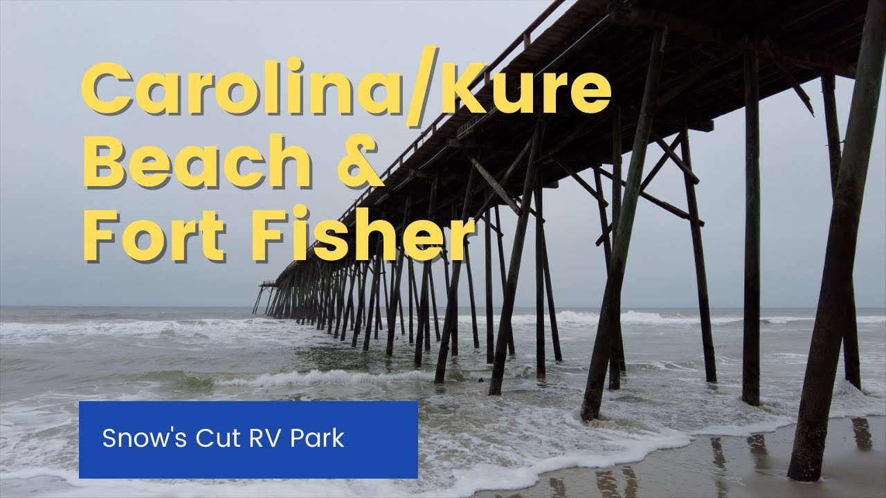 Carolina Beach, NC | Kure Beach | Fort Fisher | Snow's Cut RV Park