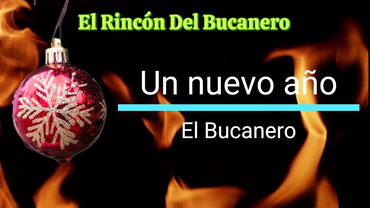 UN NUEVO A&Ntilde;O 🍀 -  de Emilio Garrido (El Bucanero)
