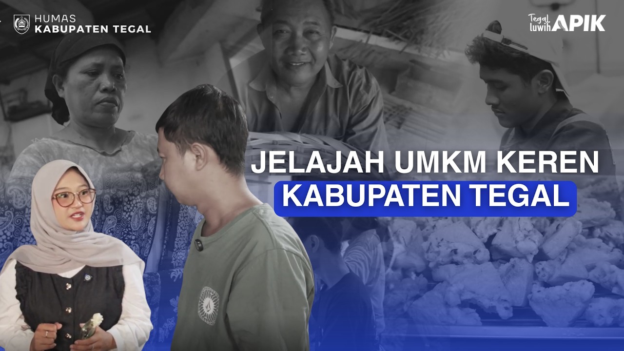 Jelajah UMKM Kabupaten Tegal : From Tegal to Global