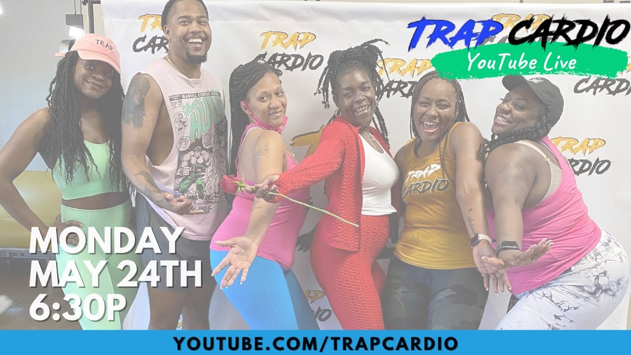 Trap Cardio Monday’s - 5/24