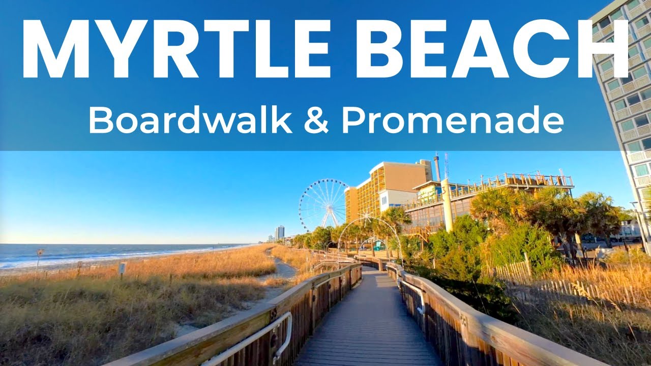 Myrtle Beach, SC - Boardwalk & Promenade