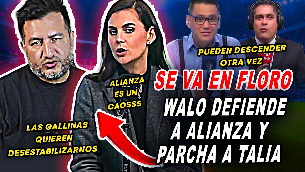 WALO PARCHA a TALIA AZCARATE en VIVO POR PRESIONAR a Alianza Lima para SACAR a GUEDE?