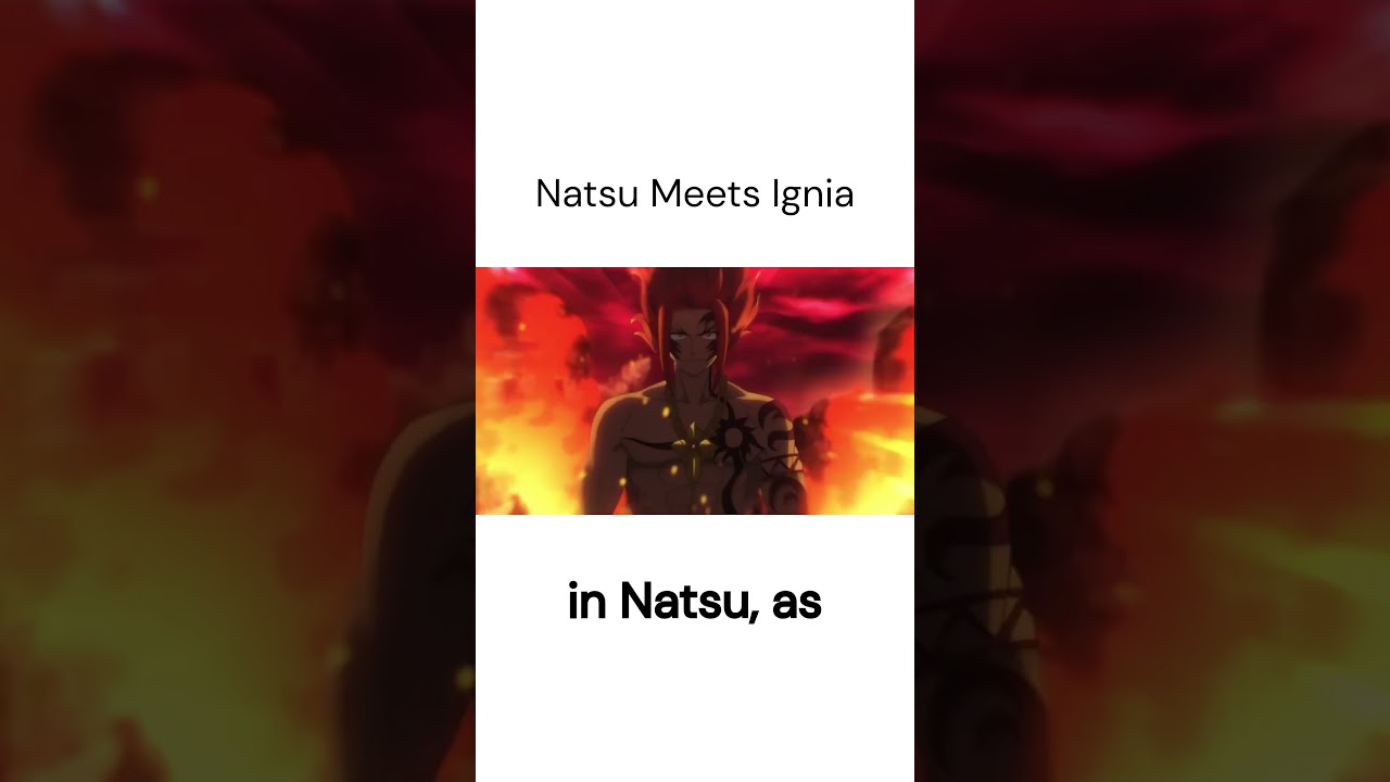 Natsu meets Ignia   || fairy tail 100 years Quest  || #anime #animeedit