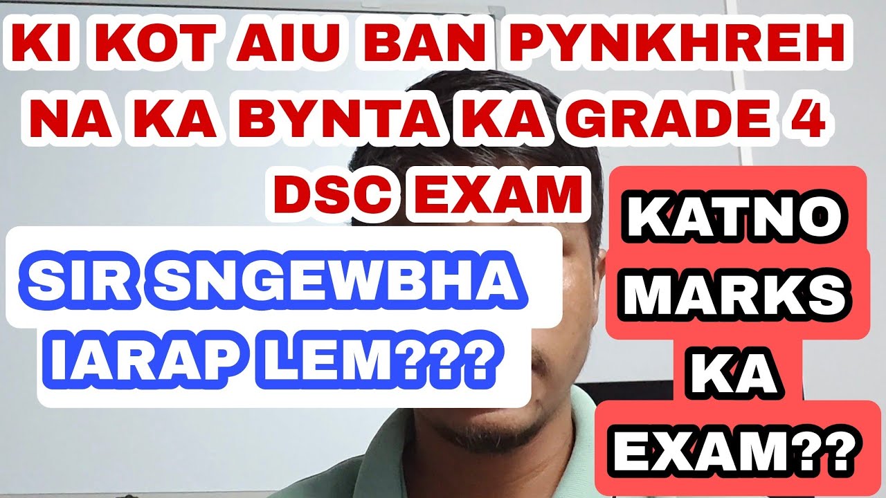 KUMNO BAN PYNKHREH NA BYNTA KI KAM DSC GRADE 4 | KI KOT AIU BAN PYNKHREH | KA EI KA GRADE 4?