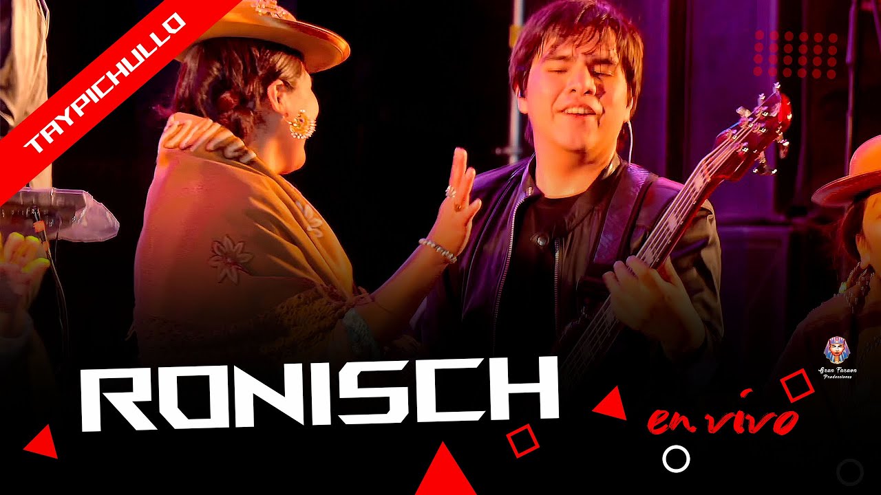 Ronisch en vivo - TAYPICHULLO 2025