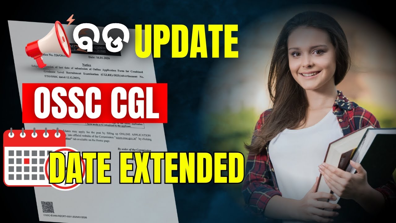 OSSC CGL Form Fill UP Date Extended | OSSC CGL Form Filling 2026 Update | OSSC CGL Apply Online