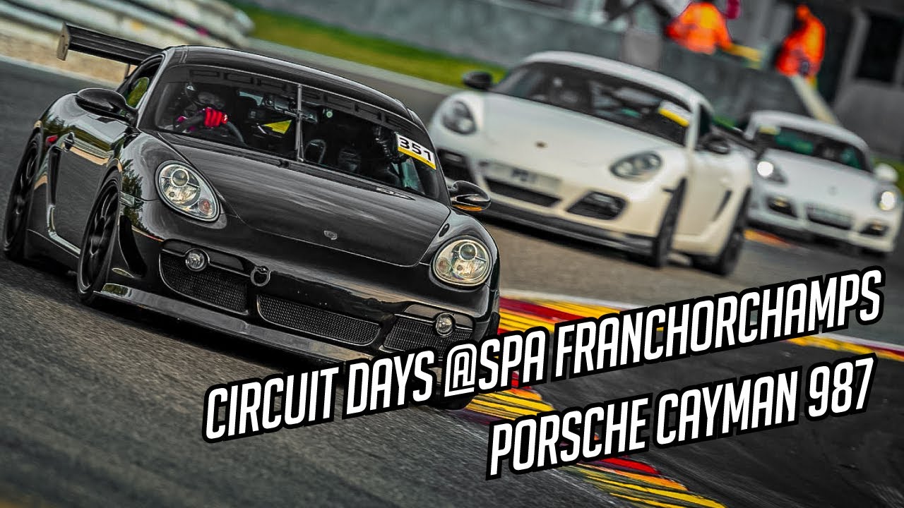 Circuit Days track day - Spa Franchorchamps - Porsche Cayman 987