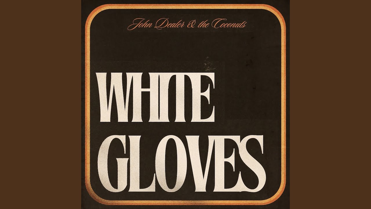White Gloves