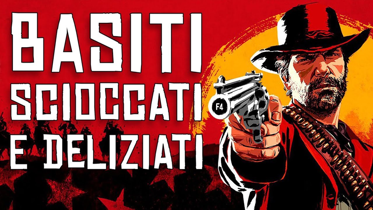 RED DEAD REDEMPTION 2: BASITI, SCIOCCATI E DELIZIATI.