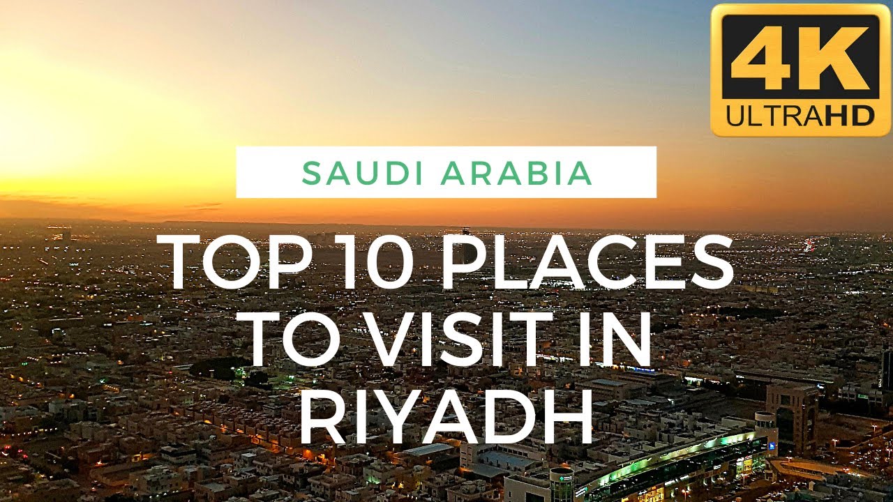 Top 10 Places to visit in Riyadh 2021 | Life in KSA