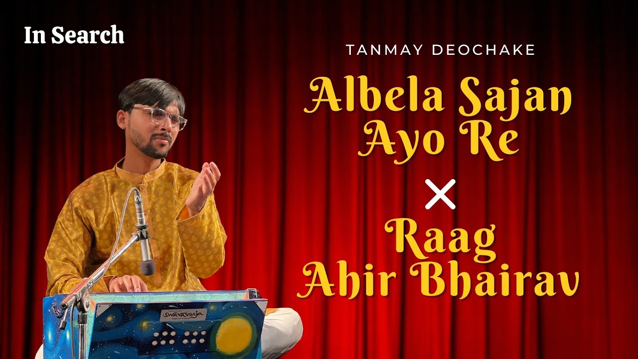 In Search- Albela Sajan Aayo Re | Live Performance | Ahir Bhairav | Hum Dil De Chuke Sanam