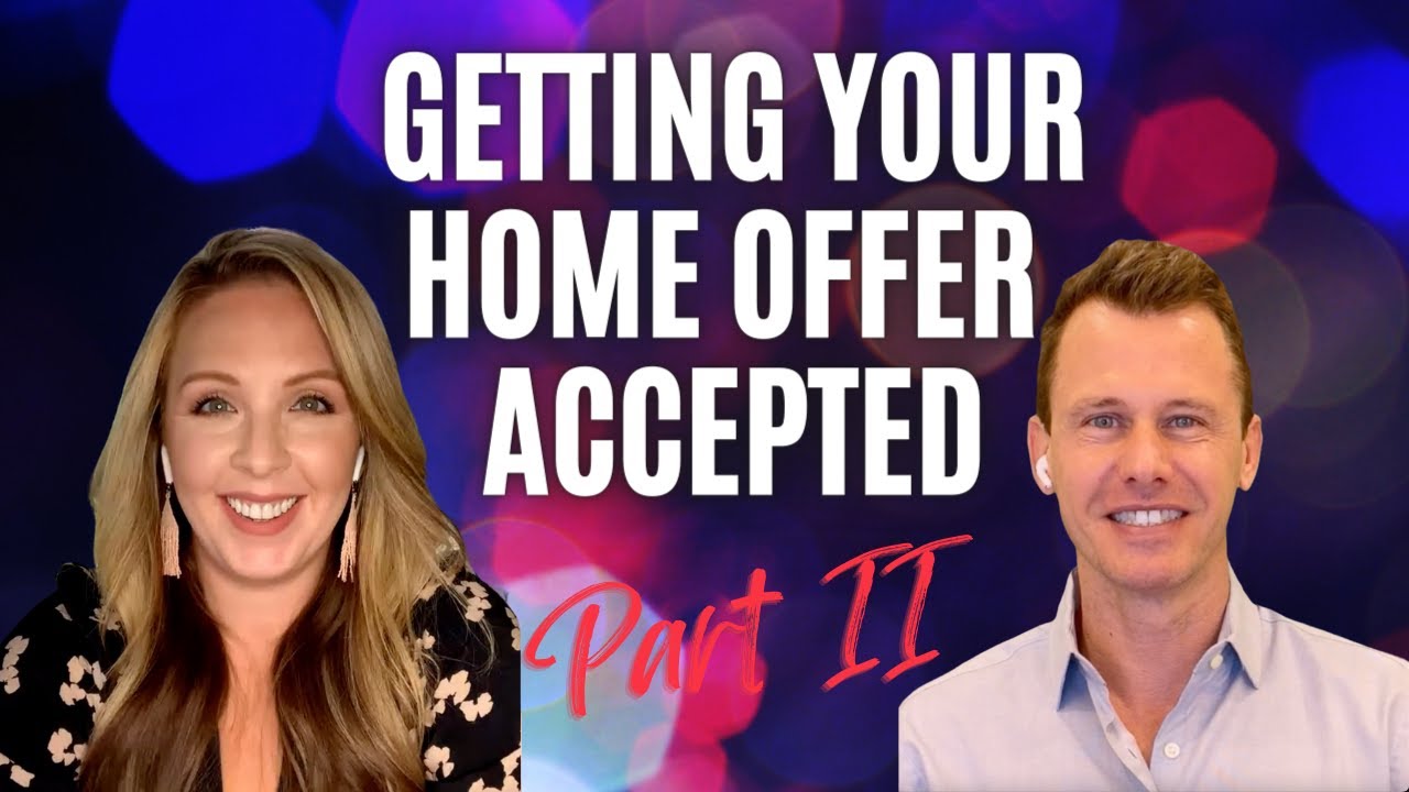 How to Make Your Offer Stand Out and get Accepted - Part II