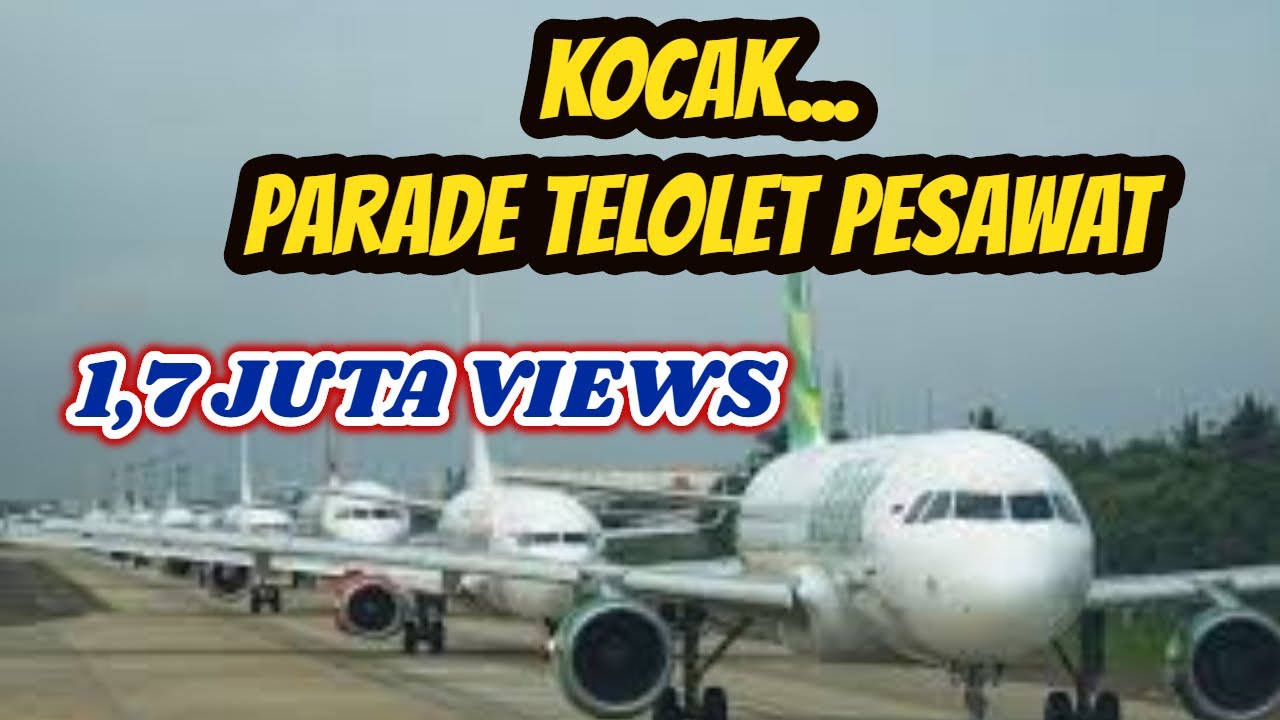 Kompilasi Klakson Telolet Pesawat