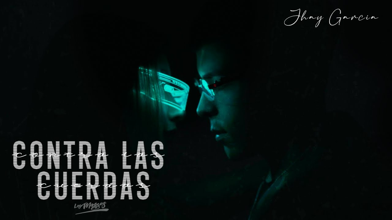 CONTRA LAS CUERDAS - JHAY GARCIA - MAGIOS 33