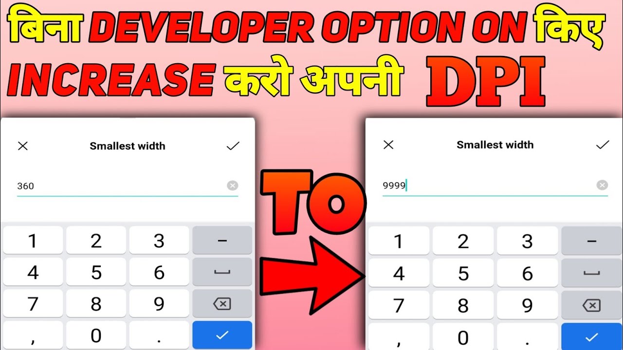 Increase Your Smallest Width Without Enable Developer Option