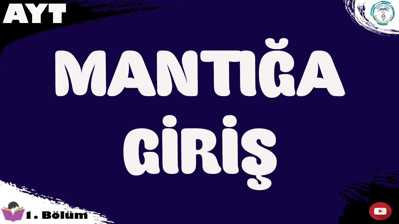 YKS 2020 - Mantığa Giriş | AYT Mantık 1. Bölüm
