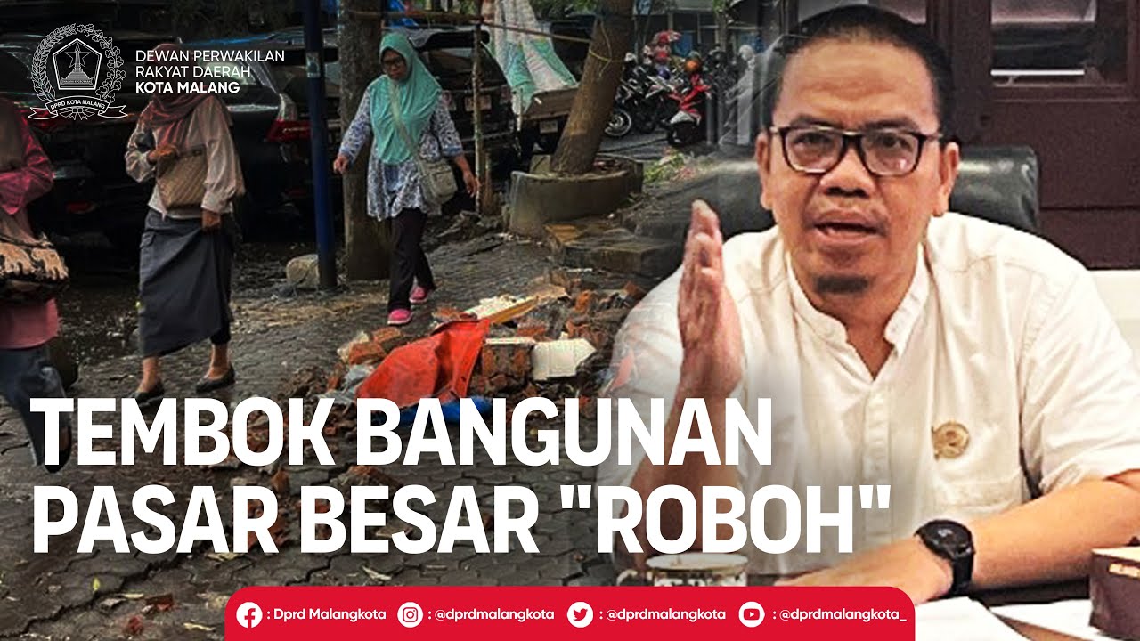 KOMISI B DPRD KOTA MALANG SIDAK BANGUNAN PASAR BESAR YANG TEMBOKNYA ROBOH