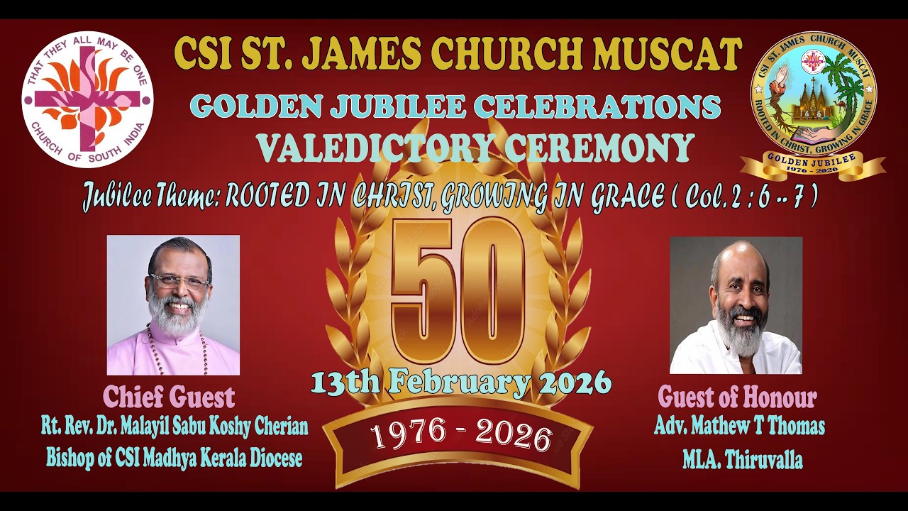 CSI ST. JAMES CHURCH MUSCAT - GOLDEN JUBILEE CELEBRATIONS, VALEDICTORYCEREMONY.