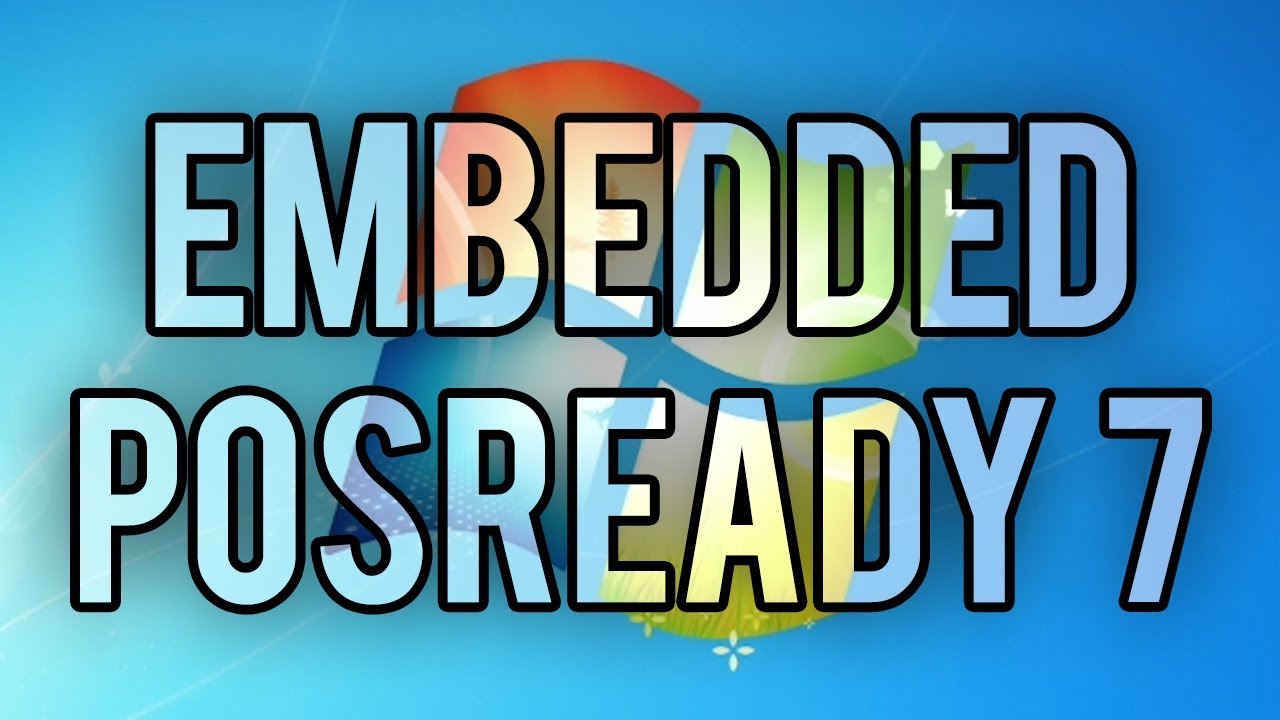 Get Windows 7-based Support Until 2021! - Windows Embedded POSReady 7 (Overview & Demo)