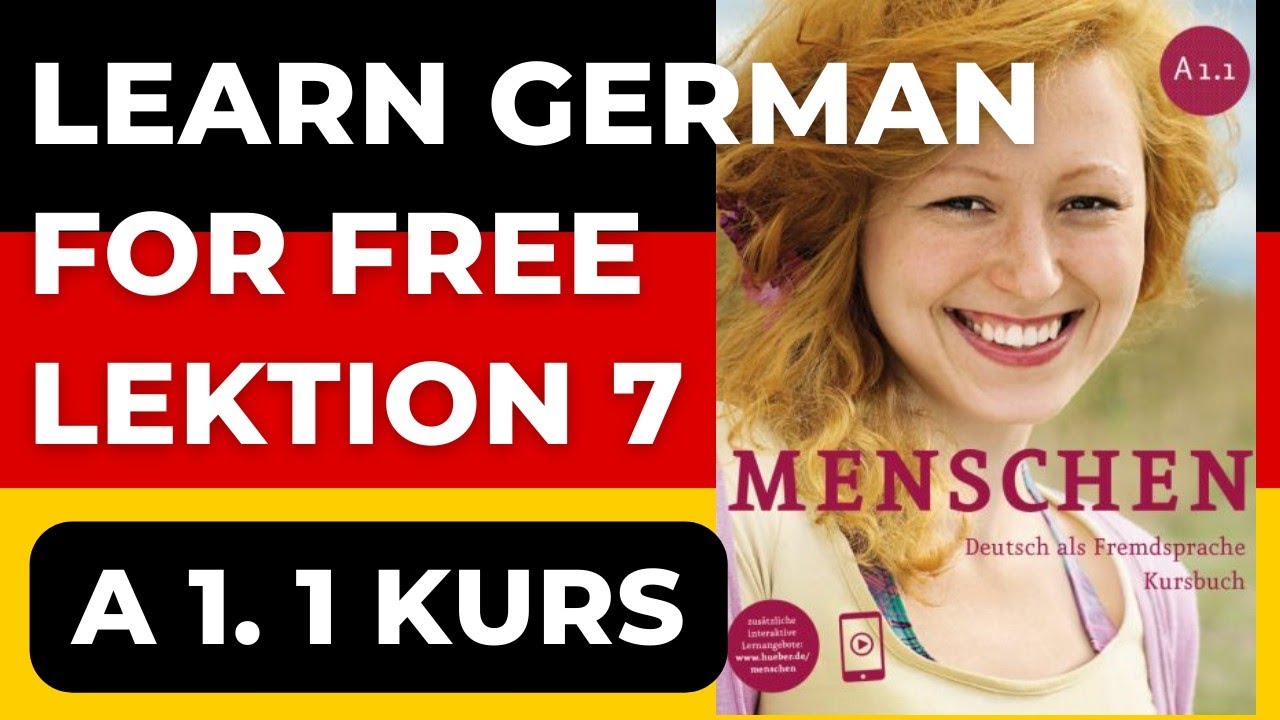 Lektion 7 Menschen A1.1 Lets learn German
