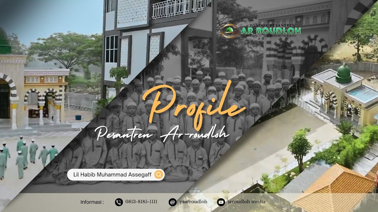Profile Pondok Pesantren Arroudloh Surabaya | Lil Habib Muhammad Bin Abu Bakar Assegaff