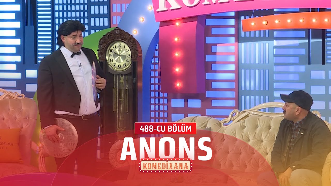 Komedixana  489-cu B&ouml;l&uuml;m  22.11.2025  ANONS