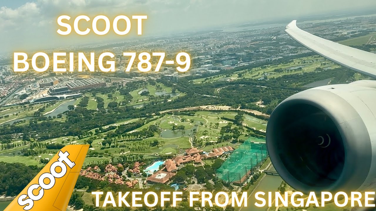 Scoot Boeing 787 SCENIC Takeoff from Singapore
