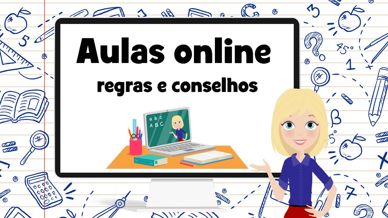 A professora explica! AULAS ONLINE - REGRAS E CONSELHOS