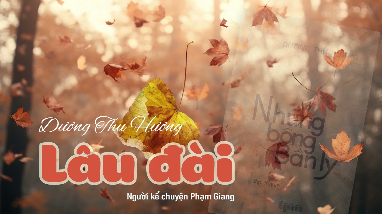 Lâu đài I truyện ngắn hay của Dương Thu Hương