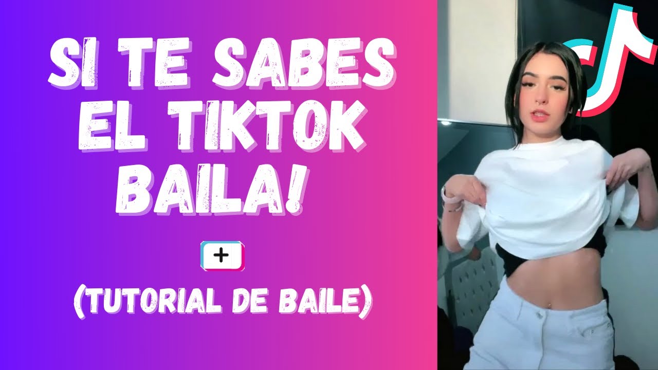 Si Te Sabes El TikTok Baila 2020 | Con Videos y Nombres De Baile