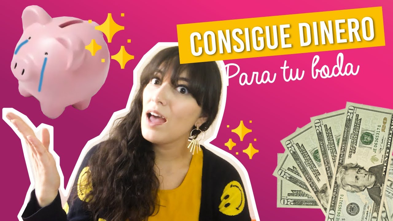 Consigue dinero para tu boda | Las 3 cosas que a mi me funcionaron