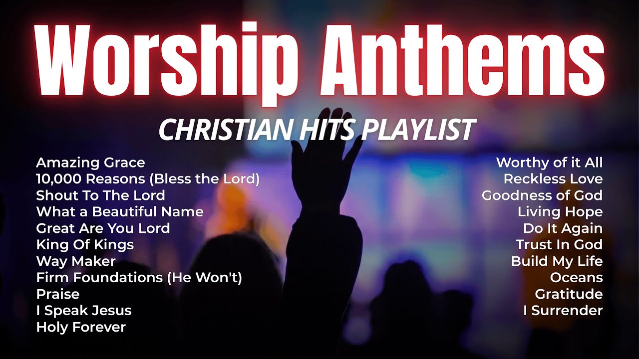 Timeless Worship Anthems | 2 Hour Christian Hits Playlist