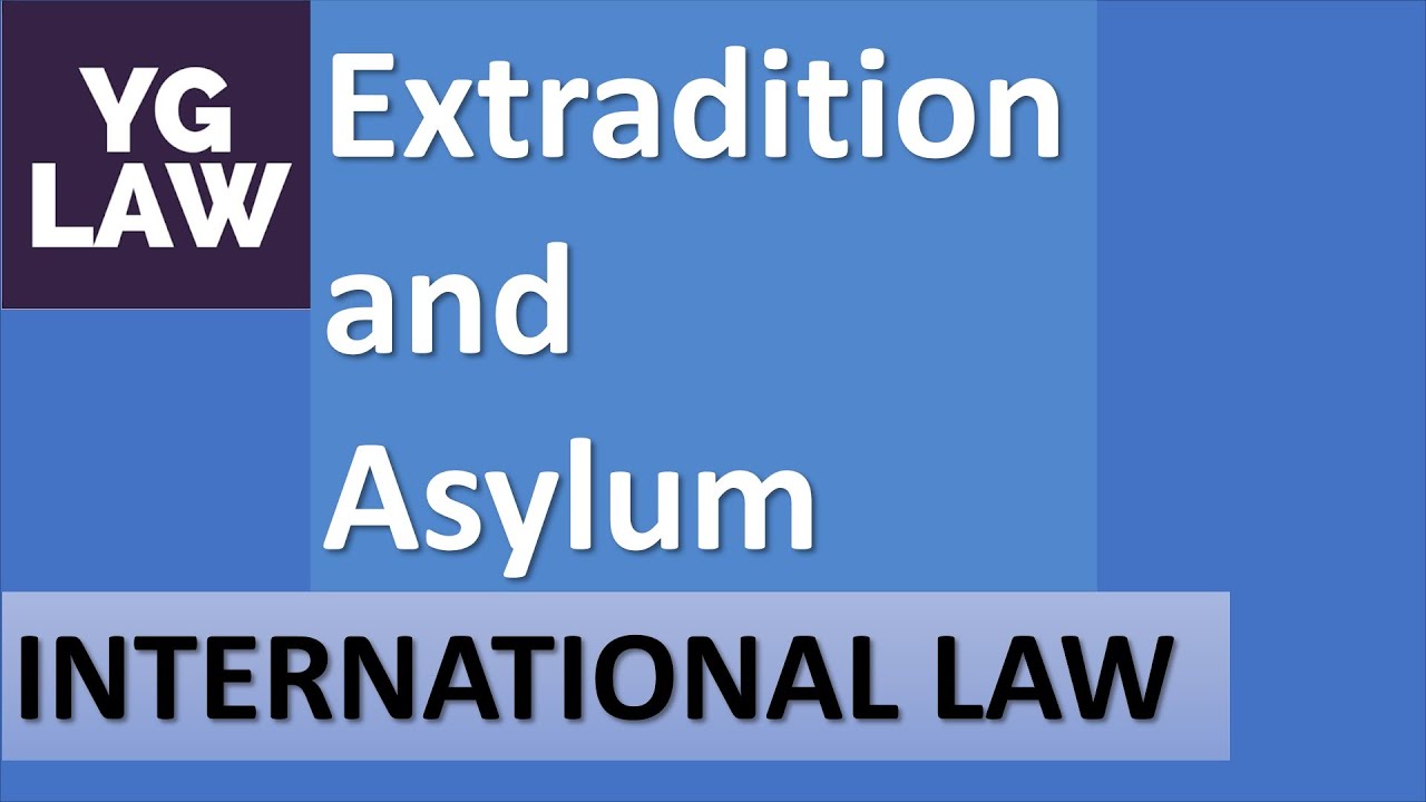 Extradition and Asylum - International Law - UGC - NET