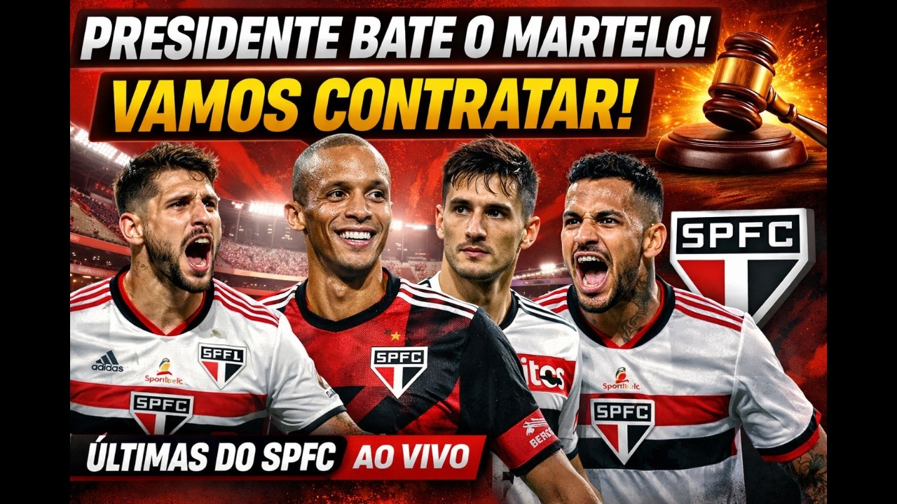 PRESIDENTE BATE O MARTELO, VAMOS CONTRATAR! ULTIMAS DO SPFC AO VIVO