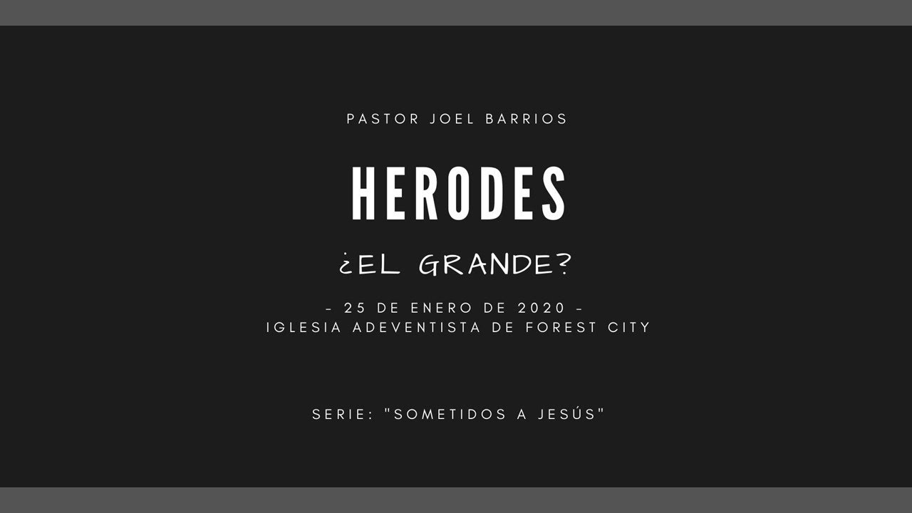 1/25/2020 Herodes el Grande - Pr. Joel Barrios