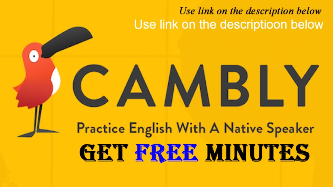 Cambly free minutes - referral code (Latest 2020)