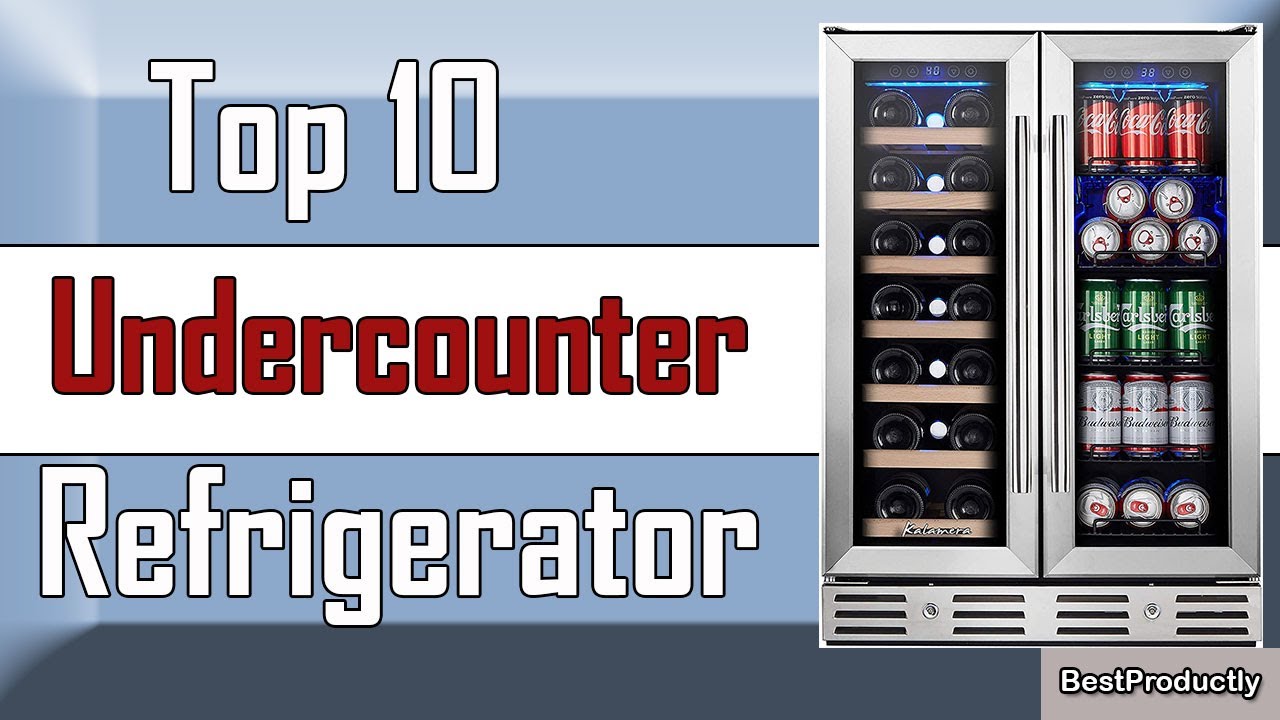 ✅ 10 Best Undercounter Refrigerator New Model 2022